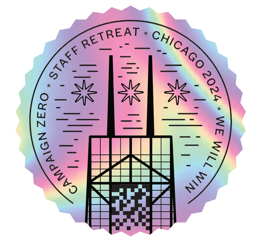 A circular logo with a rainbow gradient background features the Willis Tower, three stars, and text that reads: “Campaign Zero, Staff Retreat, Chicago 2024, We Will Win,” all embellished with Campaign Zero's Custom Holographic Stickers- 2x2.
